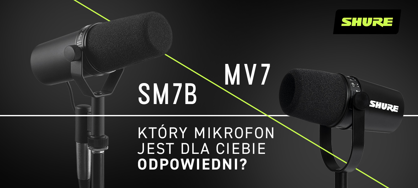 Shure MV7 vs SM7B – który mikrofon jest dla Ciebie odpowiedni?