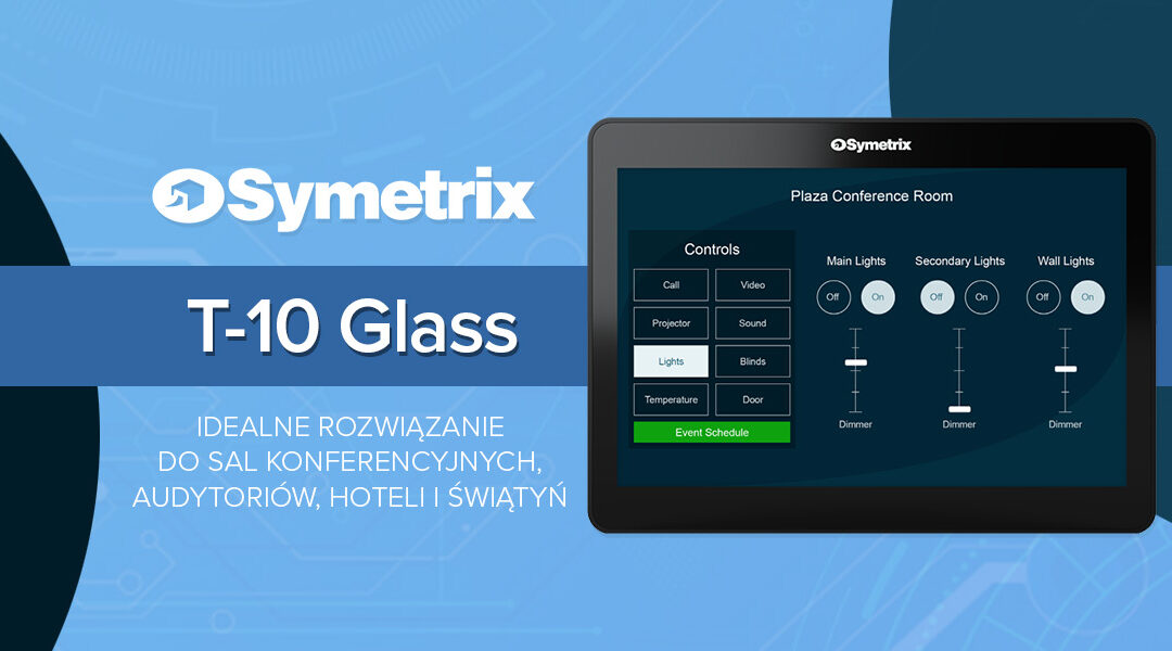 Nowość od Symetrix – T-10 Glass