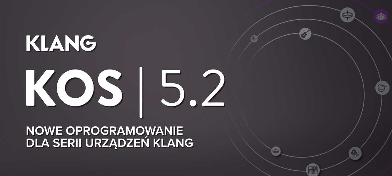 Nowe oprogramowanie Klang KOS 5.2 już dostępne