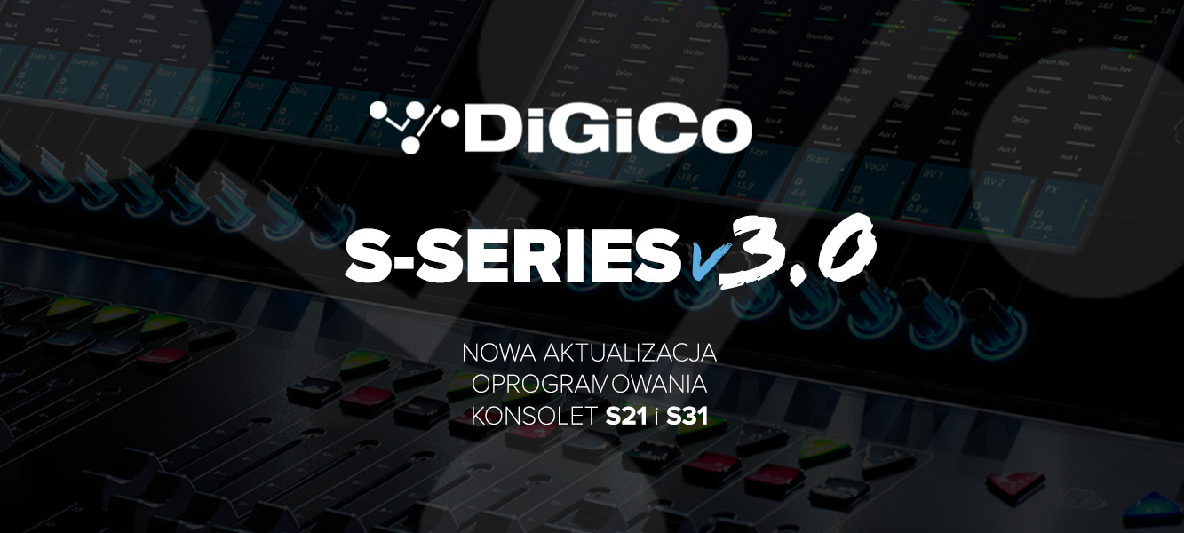 Nowa aktualizacja oprogramowania do konsolet DiGiCo S21 i S31