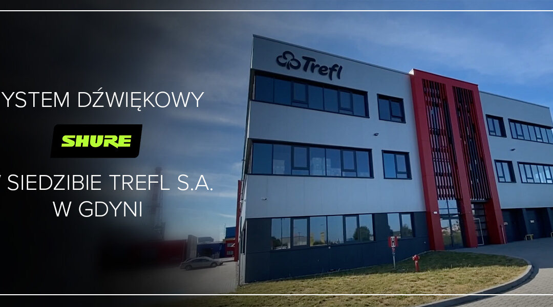 System dźwiękowy w Trefl S.A. w Gdyni
