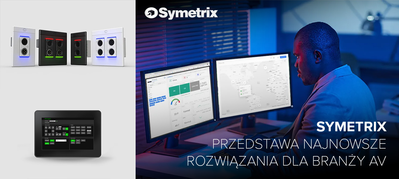 Symetrix przedstawia nowe rozwiązania dla branży AV