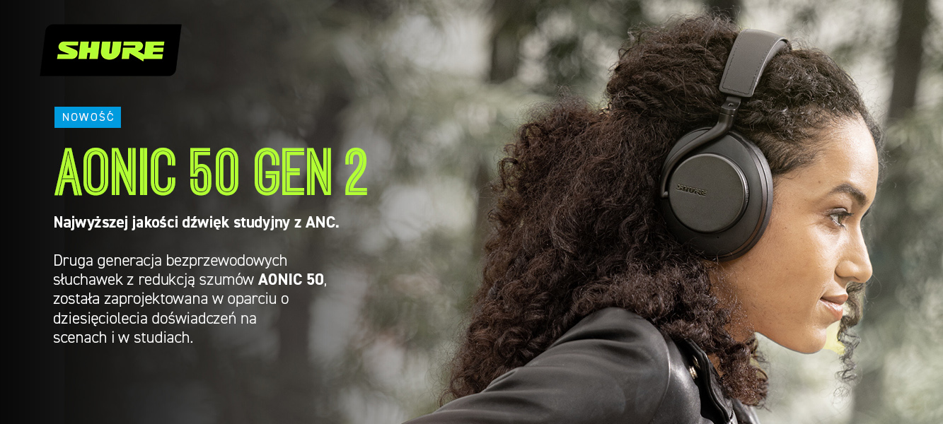 Shure AONIC 50 Gen 2 – Nowe słuchawki bezprzewodowe z ANC