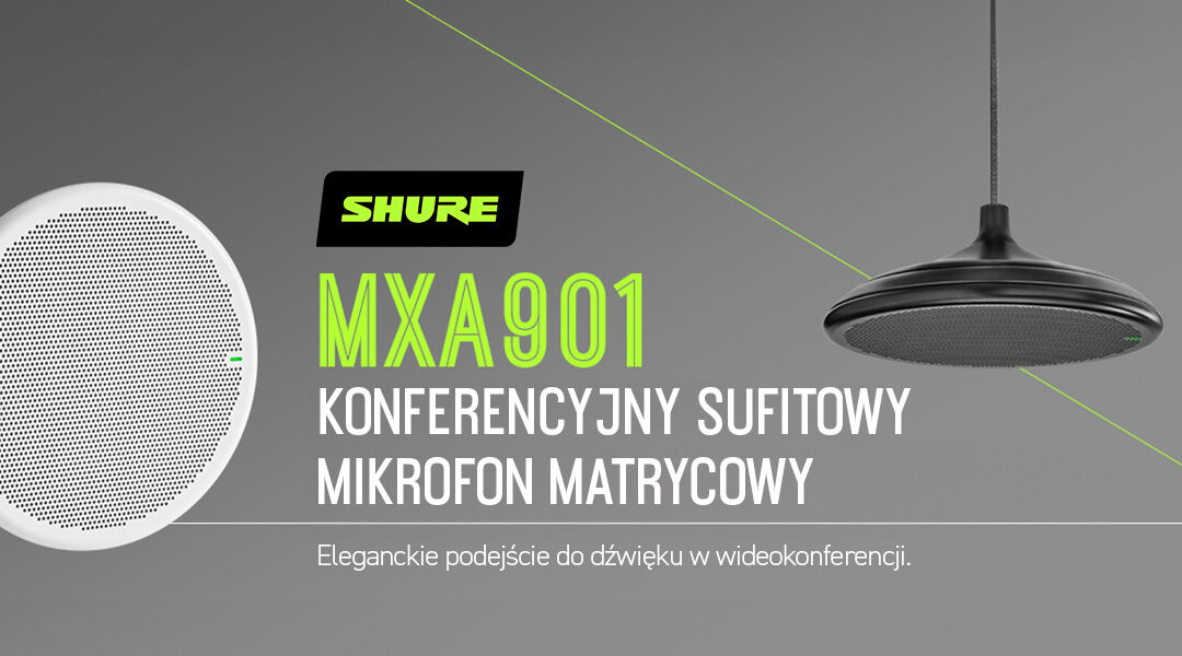 Shure MXA901 – nowy konferencyjny mikrofon sufitowy