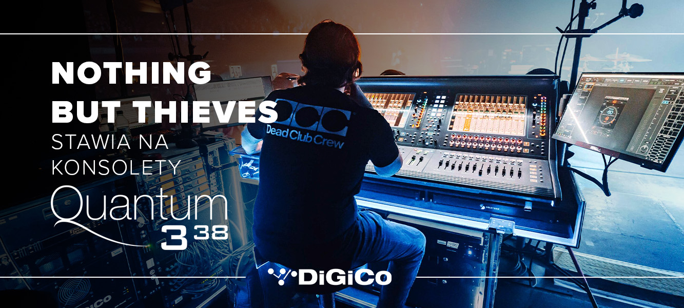 Nothing But Thieves stawia na konsolety DiGiCo Quantum 338
