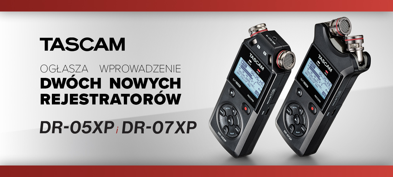 Tascam prezentuje dwa nowe rejestratory – DR-05XP i DR-07XP