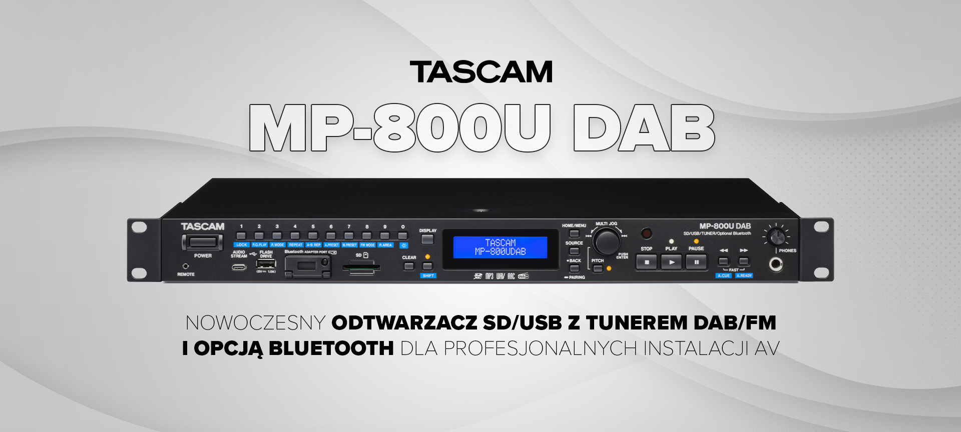 Tascam MP-800U DAB – nowoczesny odtwarzacz dla profesjonalnych instalacji AV