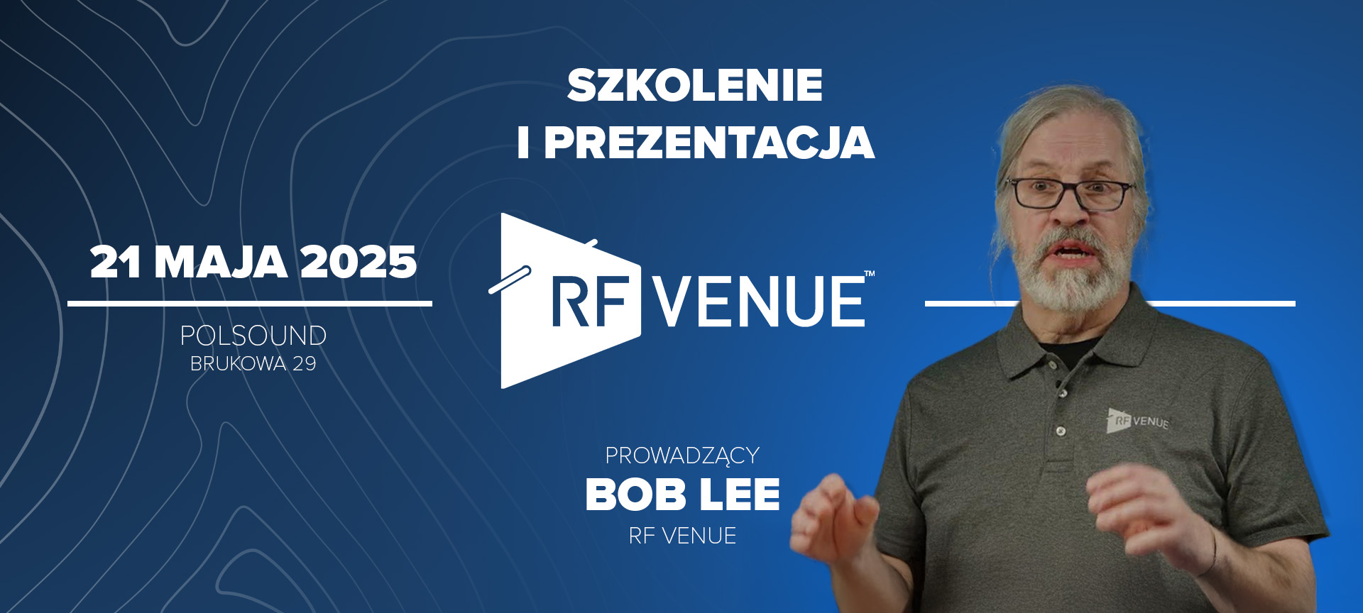 Spotkanie i szkolenie RF Venue z Bobem Lee – 21 maja 2025
