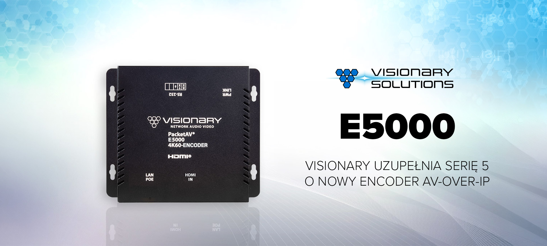 Visionary E5000 – enkoder AV-over-IP 4K UHD z obsługą AES67